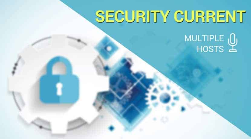 Security Current Cybersecurity Podcast