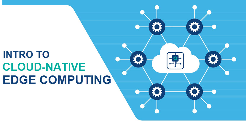 Cloud-native edge computing explained