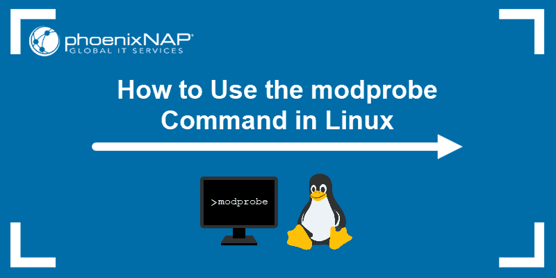 How to Use the modprobe Command in Linux