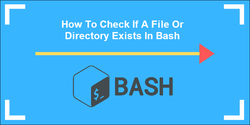 Introductory image to check file or directory in Bash.
