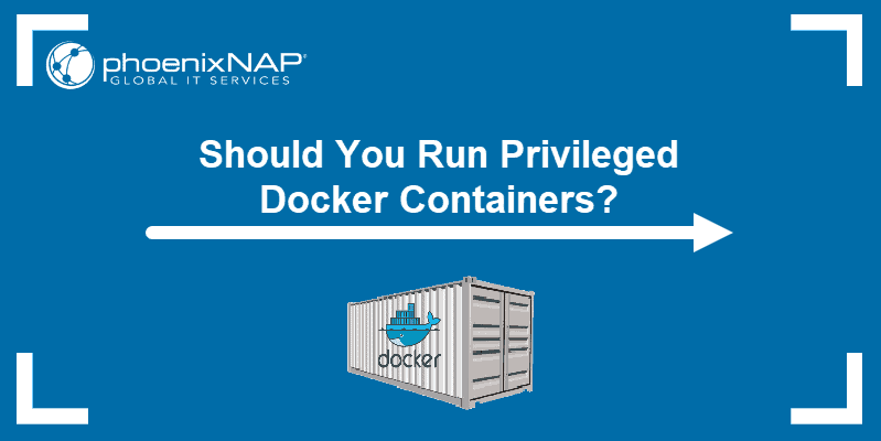 Running Docker privileged containers