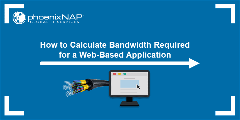 Article on how to calculate bandwidth for a web-based application