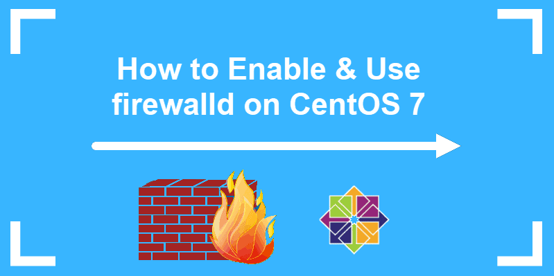 how to enable and use firewalld on centos 7