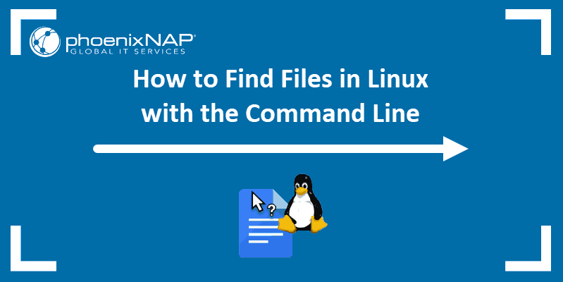 This tutorial will teach you how to find files in Linux Using the Command-Line.