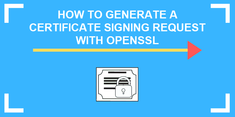 openssl certificate signing request tutorial