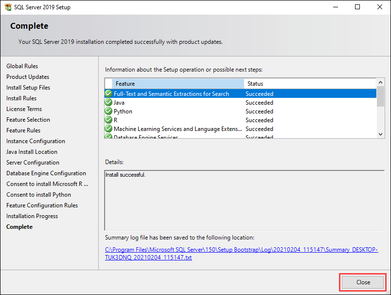 Close the install window once the installation is complete