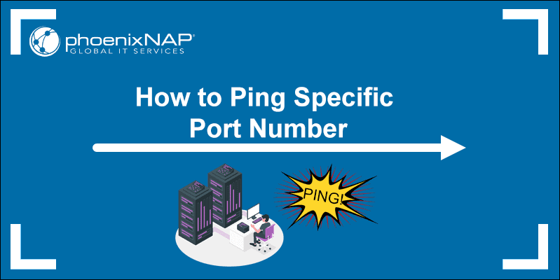 How to ping a specific port number.