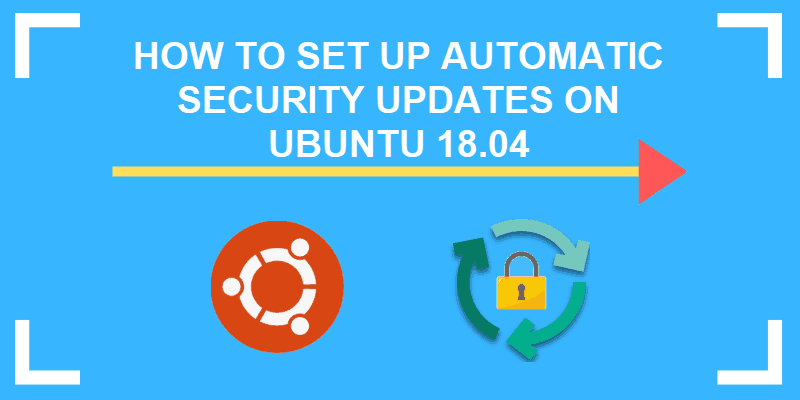 how to set up automatic security updates on ubuntu 18.04