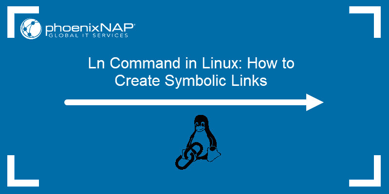 Ln Command in Linux: How to Create Symbolic Links