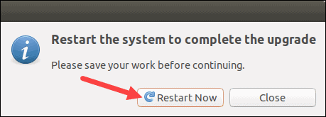 Restart Ubuntu to complete upgrade.