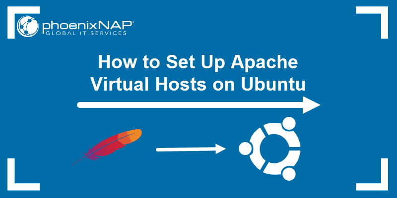 How to set up Apache virtual host on Ubuntu.