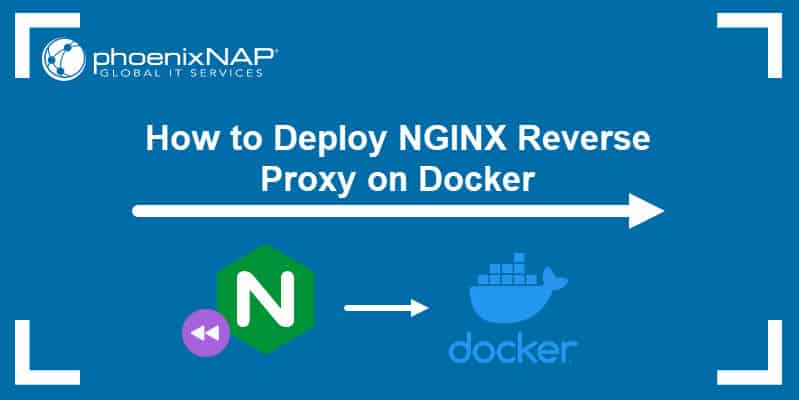 Deploy Nginx reverse proxy on Docker.