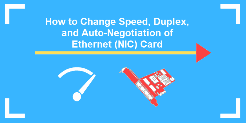 tutorial on changing speed, duplex and auto-negation of NIC card