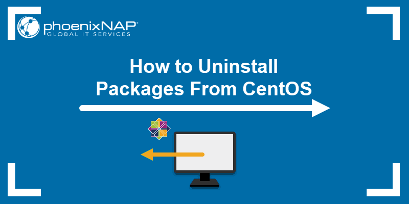 Tutorial on how to uninstall packages from CentOS.