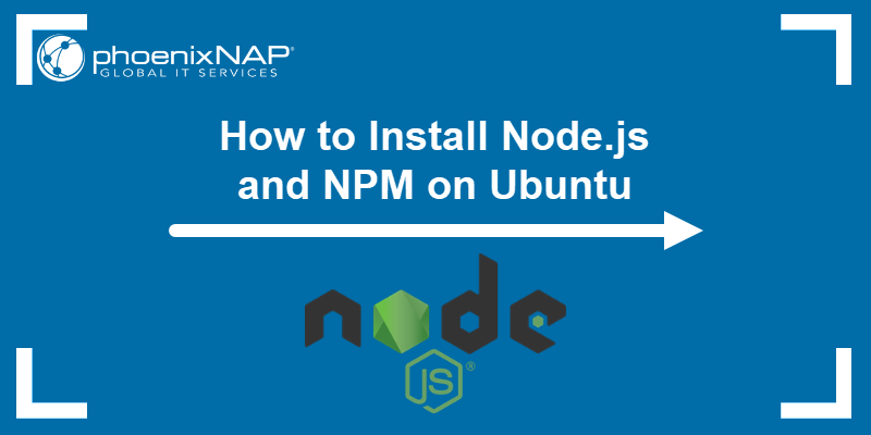 How to install Node.js on Ubuntu.