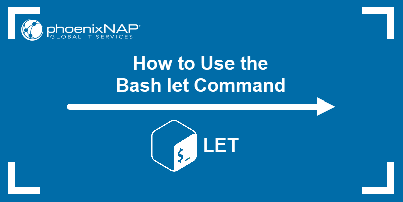 How to use the Bash let command with examples