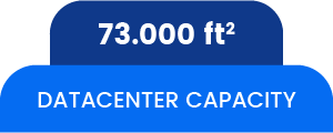 73.000 ft2 DATACENTER CAPACITY